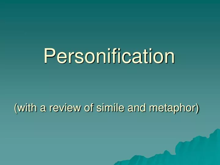 personification with a review of simile and metaphor