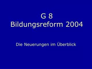 G 8 Bildungsreform 2004