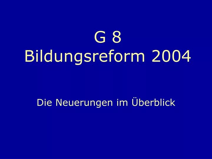 g 8 bildungsreform 2004