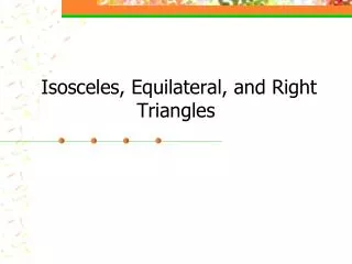 Isosceles, Equilateral, and Right Triangles