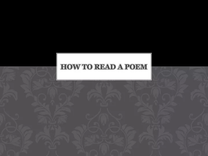 how to read a poem