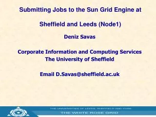 Submitting Jobs to the Sun Grid Engine at Sheffield and Leeds (Node1)