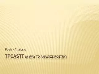 TPCASTT (a way to Analyze Poetry)