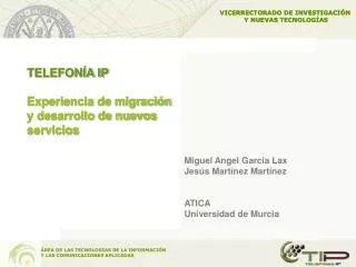 TELEFONÍA IP Experiencia de migración y desarrollo de nuevos servicios