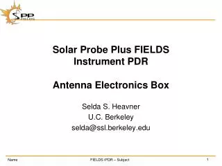 Solar Probe Plus FIELDS Instrument PDR Antenna Electronics Box