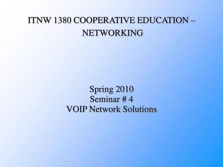 spring 2010 seminar 4 voip network solutions