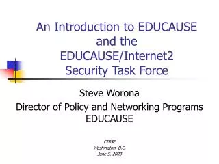 An Introduction to EDUCAUSE and the EDUCAUSE/Internet2 Security Task Force