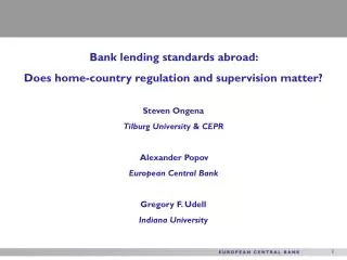 Bank lending standards abroad: Does home-country regulation and supervision matter? Steven Ongena