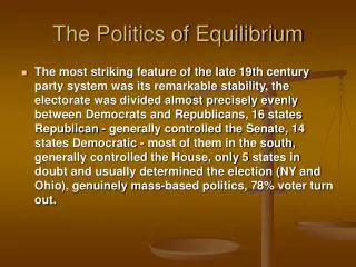 The Politics of Equilibrium