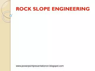 ROCK SLOPE ENGINEERING