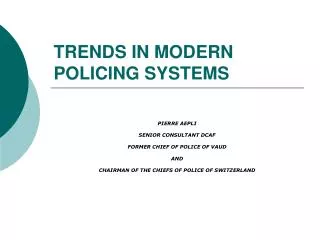 TRENDS IN MODERN POLICING SYSTEMS