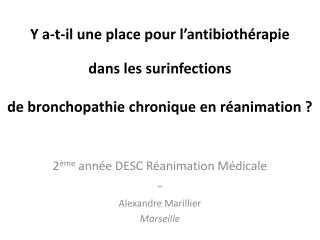 2 ème année DESC Réanimation Médicale - Alexandre Marillier Marseille