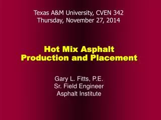 Hot Mix Asphalt Production and Placement