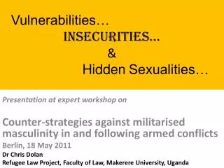 Vulnerabilities… Insecurities… &amp; Hidden Sexualities…