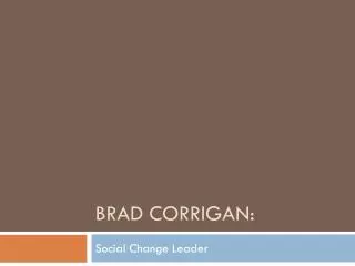 Brad Corrigan: