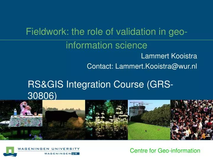 fieldwork the role of validation in geo information science