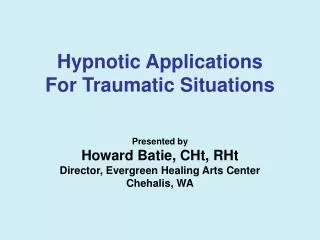 Hypnotic Applications For Traumatic Situations