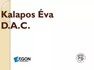 Kalapos Éva D.A.C.