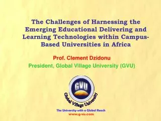 Prof. Clement Dzidonu President, Global Village University (GVU)
