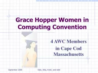 Grace Hopper Women in Computing Convention
