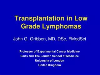 Transplantation in Low Grade Lymphomas
