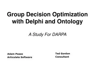 Group Decision Optimization with Delphi and Ontology A Study For DARPA