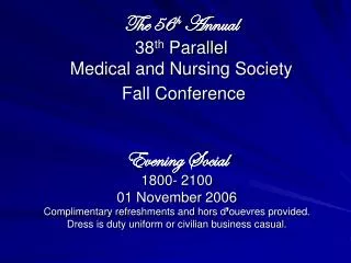 The 56 th Annual 38 th Parallel Medical and Nursing Society Fall Conference