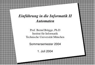 Einführung in die Informatik II Automaten