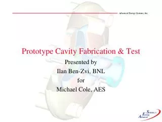 Prototype Cavity Fabrication &amp; Test