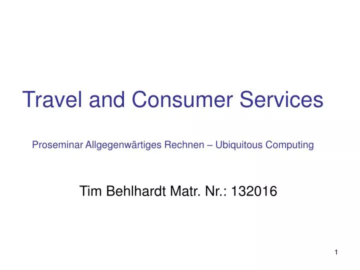 travel and consumer services proseminar allgegenw rtiges rechnen ubiquitous computing