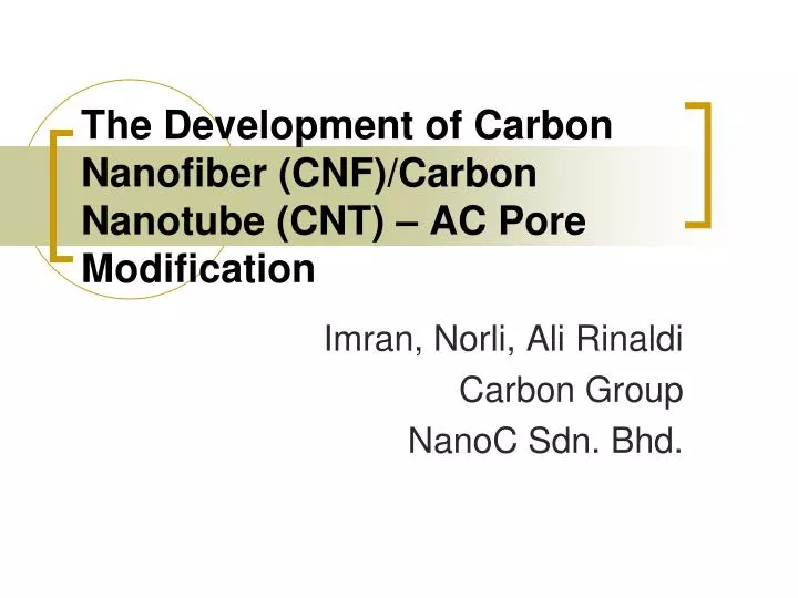 the development of carbon nanofiber cnf carbon nanotube cnt ac pore modification