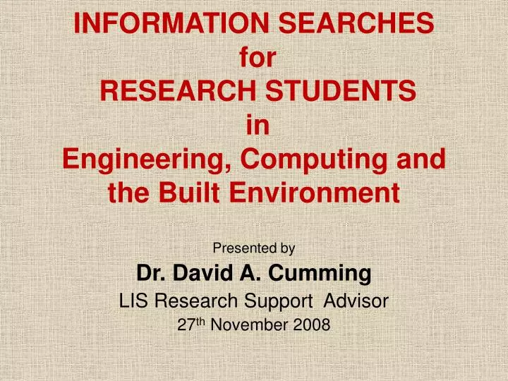 information searches for research students in engineering computing and the built environment