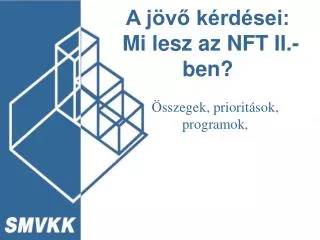 A jövő kérdései: Mi lesz az NFT II.-ben?