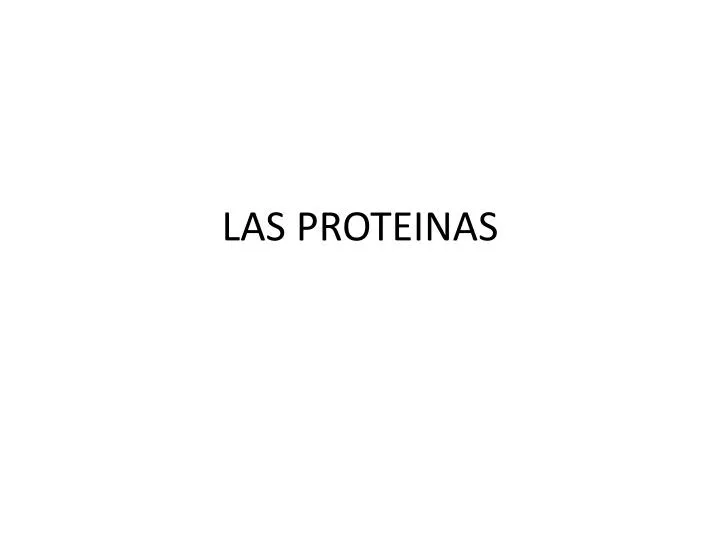 las proteinas