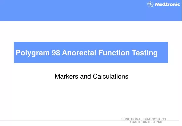 polygram 98 anorectal function testing