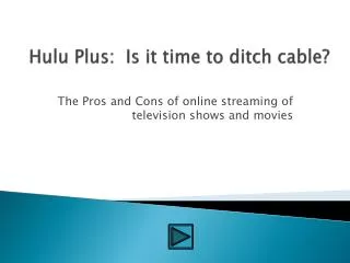 Hulu Plus: Is it time to ditch cable?