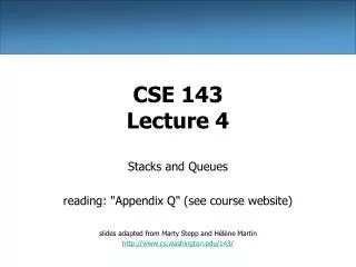 CSE 143 Lecture 4