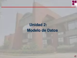 Unidad 2: Modelo de Datos