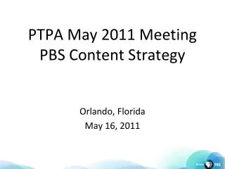 PTPA May 2011 Meeting PBS Content Strategy