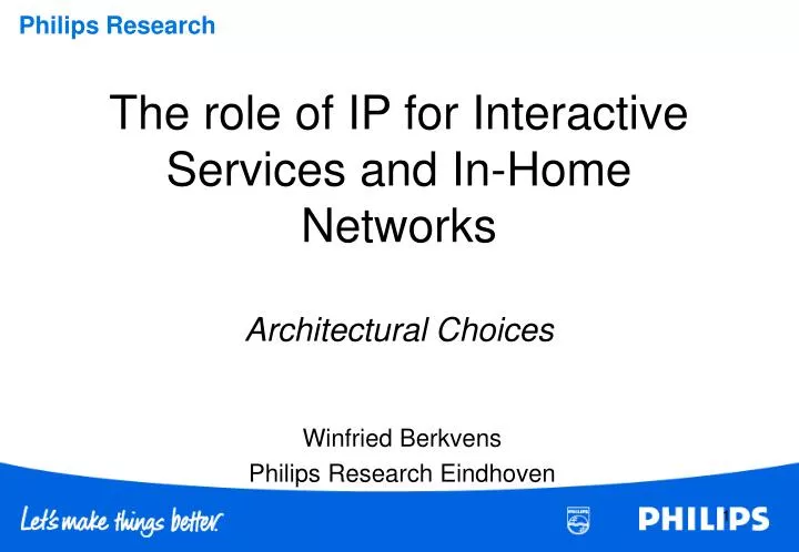 the role of ip for interactive services and in home networks architectural choices