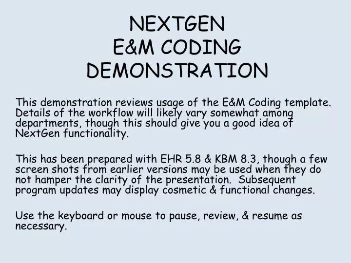 nextgen e m coding demonstration