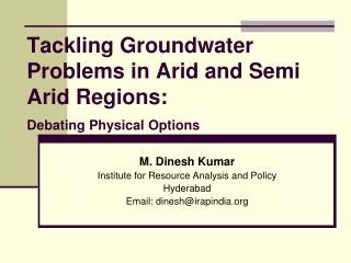 Tackling Groundwater Problems in Arid and Semi Arid Regions: Debating Physical Options