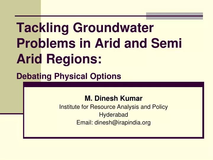 tackling groundwater problems in arid and semi arid regions debating physical options