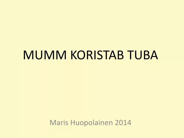 mumm koristab tuba