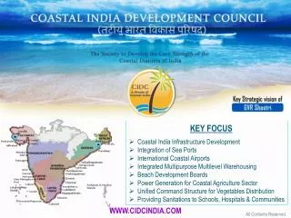 K EY FOCUS Coastal India Infrastructure Development Integration of Sea Ports