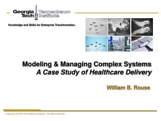 Modeling &amp; Managing Complex Systems A Case Study of Healthcare Delivery
