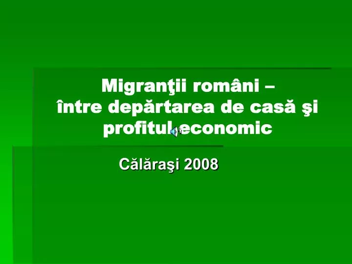 migran ii rom ni ntre dep rtarea de cas i profitul economic