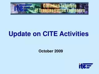 Update on CITE Activities