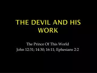 The Devil And His Work