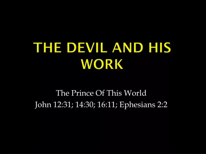 the devil and his work